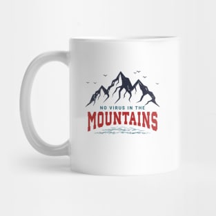 No Virus In The Mountains. Motivational Quotes. Quarantine Mug